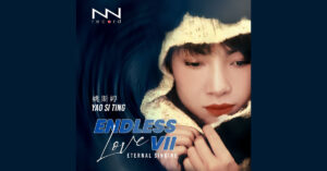 Endless Love VII – Yao Si Ting