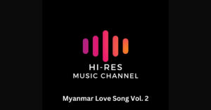 Myanmar Love Songs Vol.2 – Various Artists [FLAC]