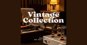 Vintage Collection (Audiophile’s Choice 2025)