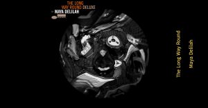 The Long Way Round (Deluxe)- Maya Delilah [24-44 FLAC]