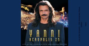 Live at the Acropolis – 25th Anniversary Deluxe Edition (Remastered) – Yanni [24-44]