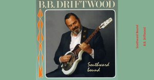 Southward Bound – B.B. Driftwood [DSD 64]