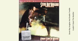 Stevie Ray Vaughan And Double Trouble – Couldn’t Stand The Weather [DSD 64]