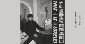 The Singer in My Band – This is Lorelei [24-96]